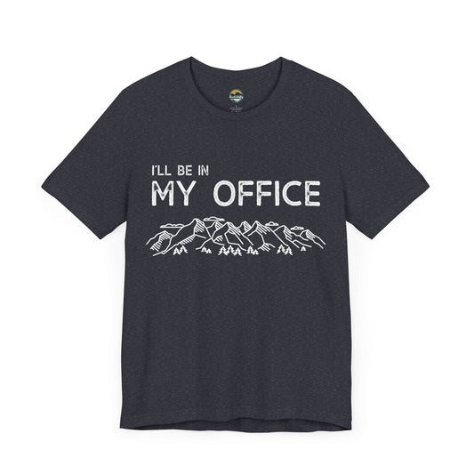 I'll Be In My Office T-Shirt