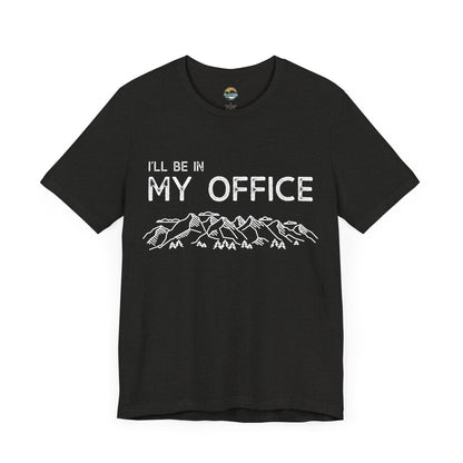 I'll Be In My Office T-Shirt